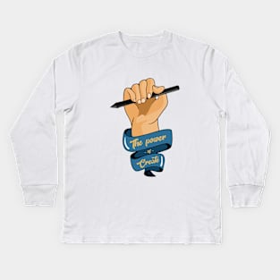 The power of create Kids Long Sleeve T-Shirt